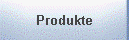 Produkte
