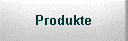 Produkte